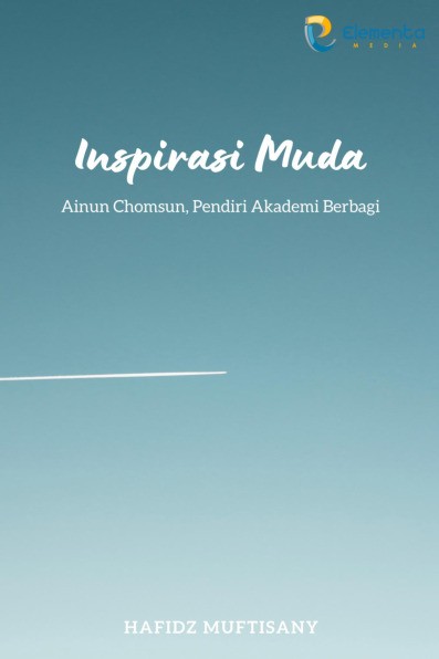 Inspirasi Muda : Ainun Chomsun, Pendiri Akademi Berbagi